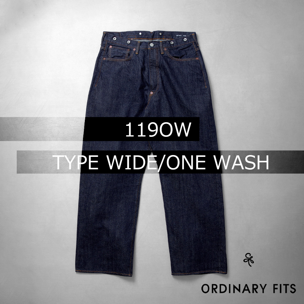 【ORDINARY FITS(オーディナリーフィッツ)】5PKT JEANS 119 TYPE WIDE ONE WASH 5ポケットジーンズ 119 タイプワイド ワンウォッシュ